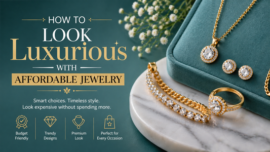 How to Look Luxurious With Affordable Jewelry